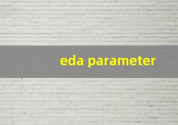 eda parameter